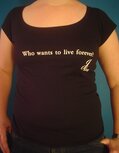 Dames t-shirt zwart met opdruk Who wants to live forever
